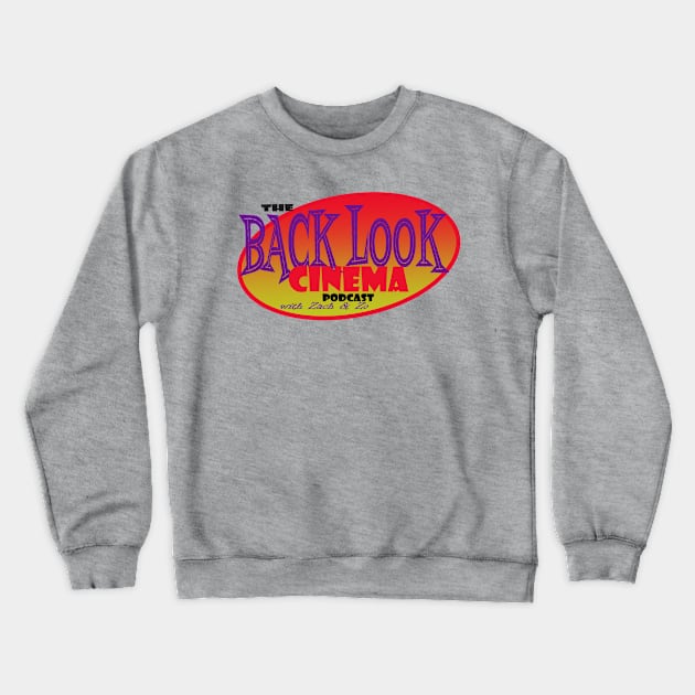 Back Look Cinema Logo Crewneck Sweatshirt by Back Look Cinema Podcast Merch